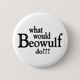 WWBD - Beowulf Button