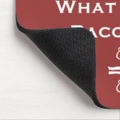 WWBD, was würde Bacon tun? Mousepad (Ecke)