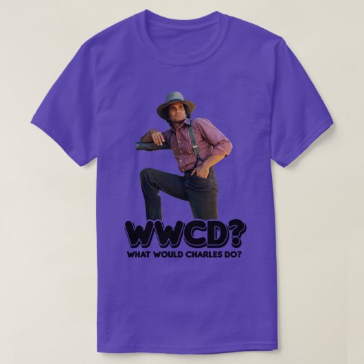 Wwcd, was Charles Ingalls im kleinen Haus machen w T-Shirt (Design vorne)