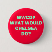 WWCD? WELCHES WOULDCHELSEADO? BUTTON (Vorderseite)