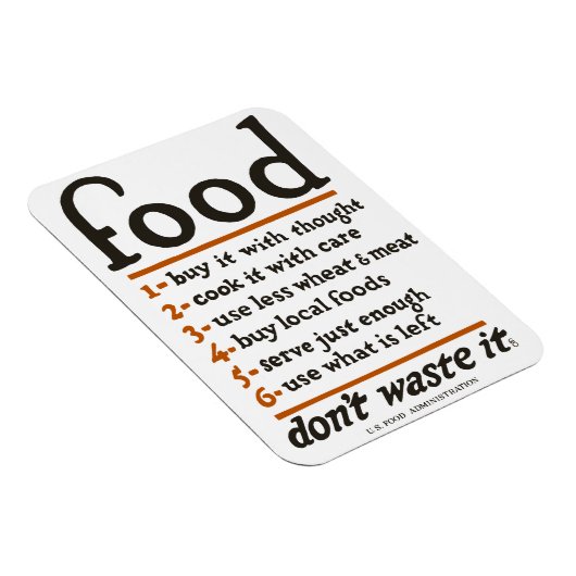 WWI "Food - Don't Waste It" Magnet (Rechte Seite)