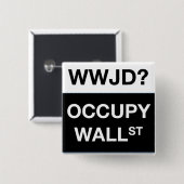WWJD? Besetzen Sie Wall Street quadratischen Knopf Button (Vorne & Hinten)