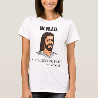 WWJD Jesus Bible Zitat Funny Adult Humor T-Shirt