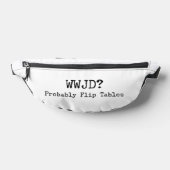 WWJD? Probably Flip Tables Fanny Pack Bauchtasche (Ablage )