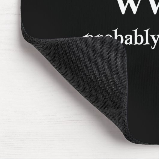 Wwjd Probably Flip Tables Funny Christian Humor Mousepad (Ecke)