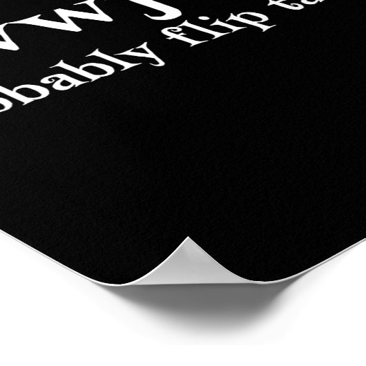 Wwjd Probably Flip Tables Funny Christian Humor  Poster (Ecke)