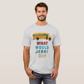 WWJD - Was würde Jerry tun? T-Shirt (Vorne ganz)