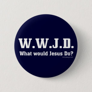 WWJD? Was würde Jesus tun? Button