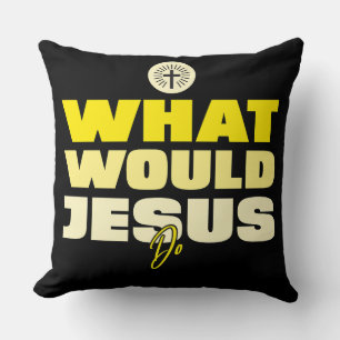 WWJD – Was würde Jesus tun? Kissen