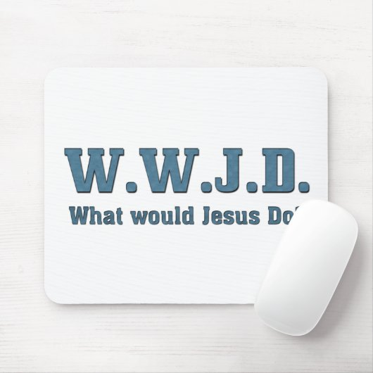 WWJD? What Would Jesus Do? Mousepad (Mit Mouse)