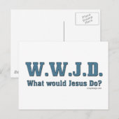 WWJD? What Would Jesus Do? Postkarte (Vorne/Hinten)