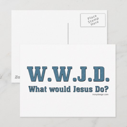 WWJD? What Would Jesus Do? Postkarte (Vorne/Hinten)