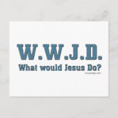 WWJD? What Would Jesus Do? Postkarte (Vorderseite)