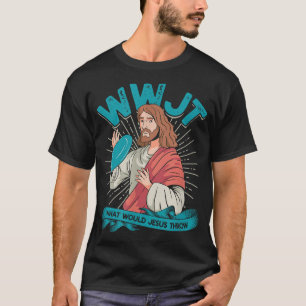 WWJT Was Jesus würde Frisbee Golf Spar werfen T-Shirt