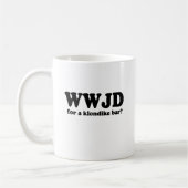 WWJU FÜR EIN KLONDIKE-BAR KAFFEETASSE (Links)