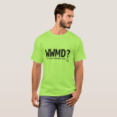 WWMD? T-Shirt (Vorne ganz)