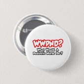 WWPND...Was würde Kinderkrankenpflege tun? Button (Vorne & Hinten)