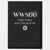 WWSDD Zitat Design mit Pentagramm-Sun-Symbol Magnet (Vorderseite)