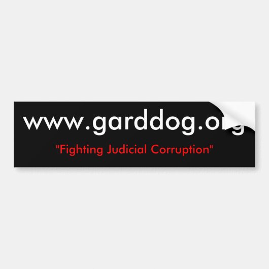 www.garddog.org, "kämpfende Gerichtskorruption " Autoaufkleber (Vorne)