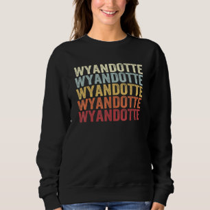 Wyandotte Michigan Wyandotte MI Retro Vintage Text Sweatshirt
