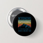 Wyoming ruft und ich muss gehen button (Vorne & Hinten)