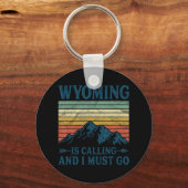 Wyoming ruft und ich muss gehen schlüsselanhänger (Vorderseite)
