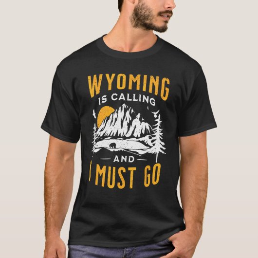 Wyoming ruft und ich muss Urlaub 2022 machen T-Shirt (Vorderseite)
