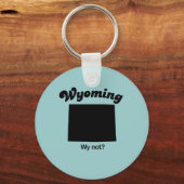 Wyoming - Warum nicht Schlüsselanhänger (Vorderseite)