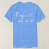 Wyrd Bid Ful Araed Schicksal bleibt völlig unerwar T-Shirt (Design vorne)