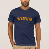 WYSIWYG T-Shirt (Vorderseite)