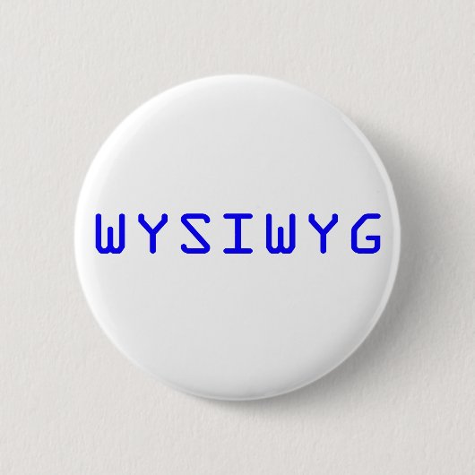 WYSIWYG Was Sie sehen ist, was Sie bekommen Button (Vorderseite)