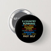 X-country Running Is Outwork Your Past Self Sitive Button (Vorne & Hinten)