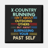 X-country Running Is Outwork Your Past Self Sitive Magnet (Vorne)
