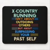 X-country Running Is Outwork Your Past Self Sitive Mousepad (Vorne)