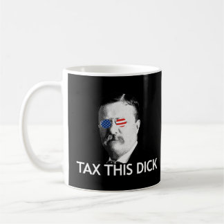 x diese Dick Theodore Roosevelt Steuer auf diesen Kaffeetasse