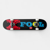 X FOOL OFFIZIELLE Skateboard (Horizontal)