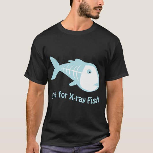 X ist für Röntgenfisch T-Shirt (Vorderseite)