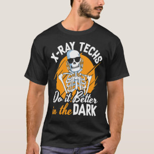 X Ray Techs machen es besser im dunklen Krassen Te T-Shirt