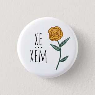 XE/XEM Pronouns Gold Rose CUSTOM Button