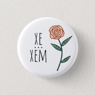 XE/XEM Pronouns Pink Rose CUSTOM Button