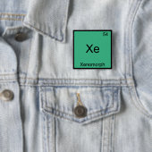 Xe - Xenomorph Funny Chemistry Element Symbol T-Sh Button (Beispiel)