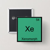 Xe - Xenomorph Funny Chemistry Element Symbol T-Sh Button (Vorne & Hinten)