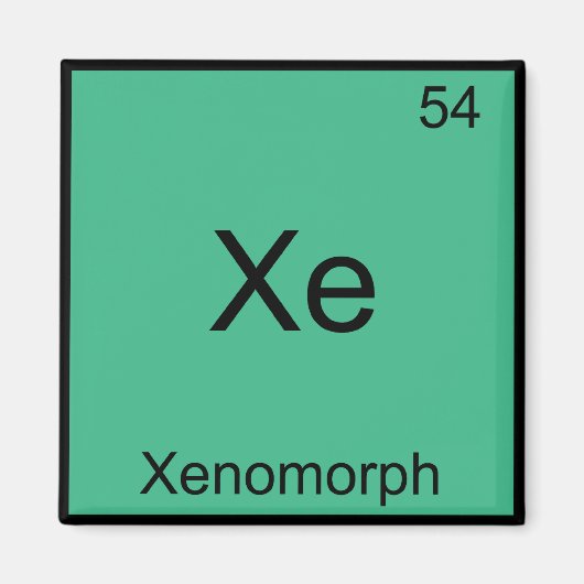 Xe - Xenomorph Funny Chemistry Element Symbol T-Sh Magnet (Vorne)