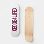 XEDGE4LIFEX Skateboard (Vorderseite)