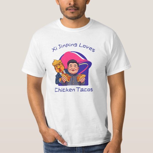 Xi Jinping Lieben Hühner Tacos T-Shirt (Vorderseite)