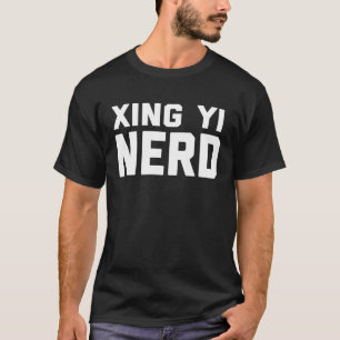 Xing Yi Nerd Chinesischer Kung Fu Sprichwort Quote T-Shirt