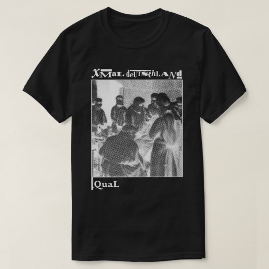 Xmal Deutschland Qual T-Shirt (Design vorne)