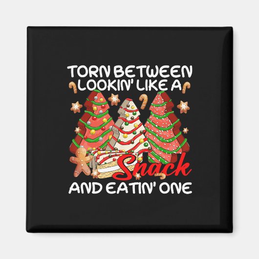 Xmas Baum Torn zwischen Lookin wie ein Snack Kuche Magnet (Vorne)