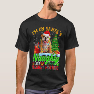Xmas English Bulldog Dog auf der schmutzigen Liste T-Shirt