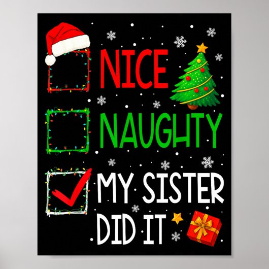 Xmas Family Nice Naughty My Sister Did It Santa Ch Poster (Vorne)